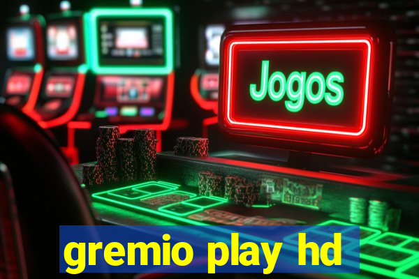 gremio play hd